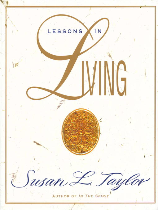 Title details for Lessons in Living by Susan L. Taylor - Wait list